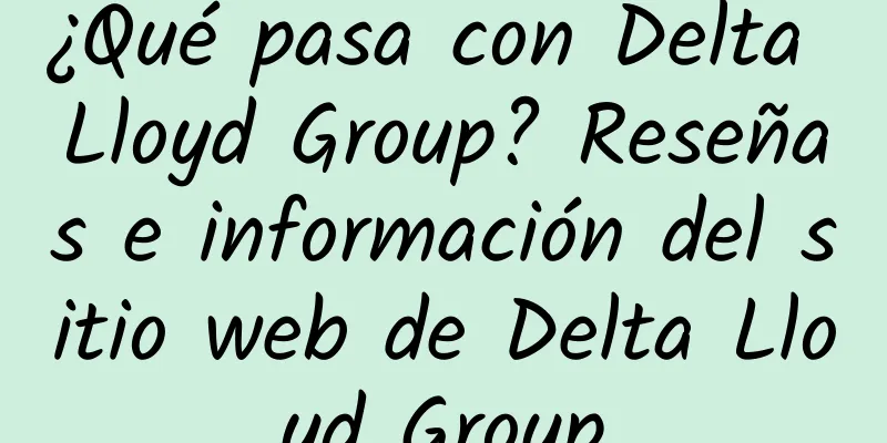 ¿Qué pasa con Delta Lloyd Group? Reseñas e información del sitio web de Delta Lloyd Group