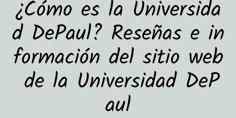 ¿Cómo es la Universidad DePaul? Reseñas e información del sitio web de la Universidad DePaul