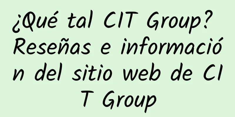 ¿Qué tal CIT Group? Reseñas e información del sitio web de CIT Group