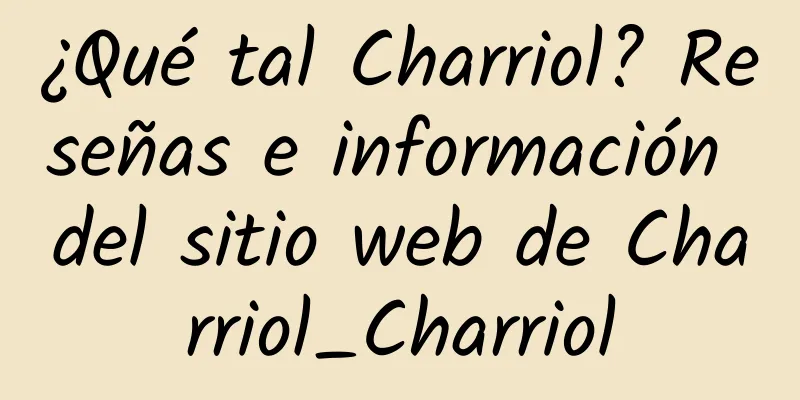 ¿Qué tal Charriol? Reseñas e información del sitio web de Charriol_Charriol