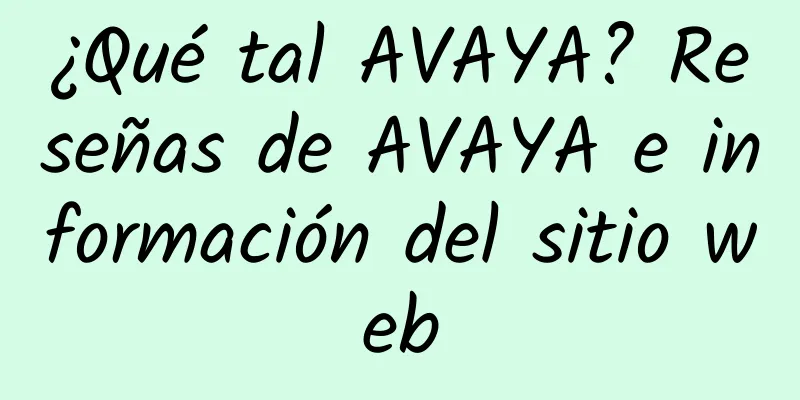 ¿Qué tal AVAYA? Reseñas de AVAYA e información del sitio web