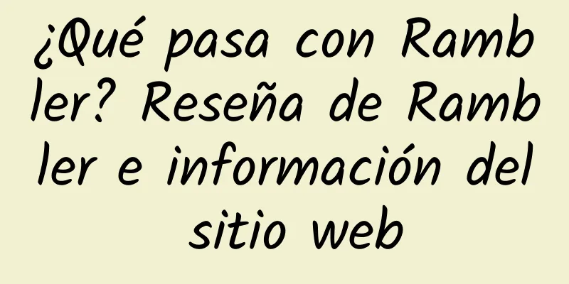 ¿Qué pasa con Rambler? Reseña de Rambler e información del sitio web