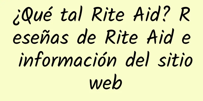 ¿Qué tal Rite Aid? Reseñas de Rite Aid e información del sitio web