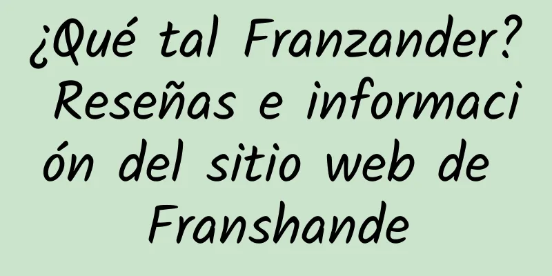 ¿Qué tal Franzander? Reseñas e información del sitio web de Franshande