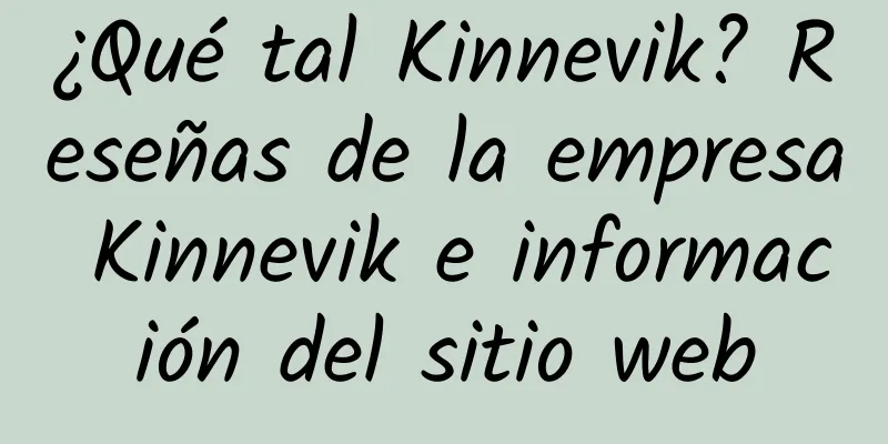 ¿Qué tal Kinnevik? Reseñas de la empresa Kinnevik e información del sitio web