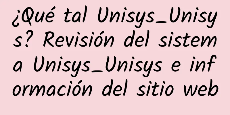¿Qué tal Unisys_Unisys? Revisión del sistema Unisys_Unisys e información del sitio web