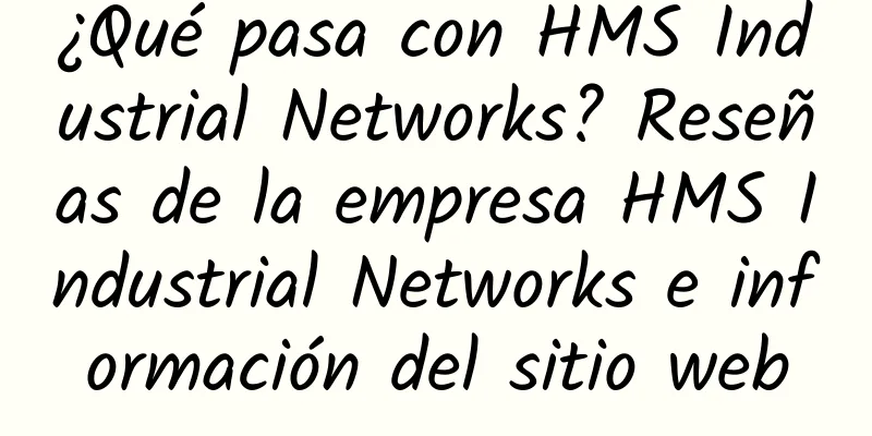 ¿Qué pasa con HMS Industrial Networks? Reseñas de la empresa HMS Industrial Networks e información del sitio web
