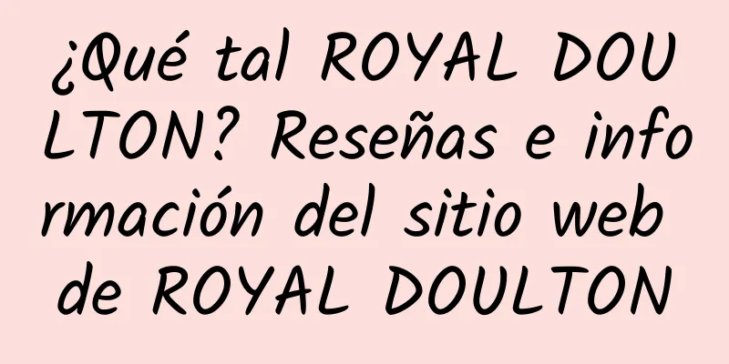 ¿Qué tal ROYAL DOULTON? Reseñas e información del sitio web de ROYAL DOULTON