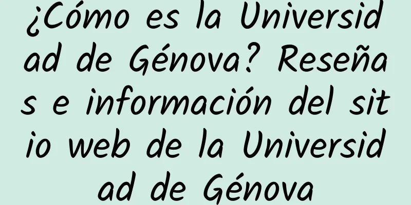 ¿Cómo es la Universidad de Génova? Reseñas e información del sitio web de la Universidad de Génova