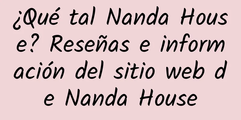 ¿Qué tal Nanda House? Reseñas e información del sitio web de Nanda House