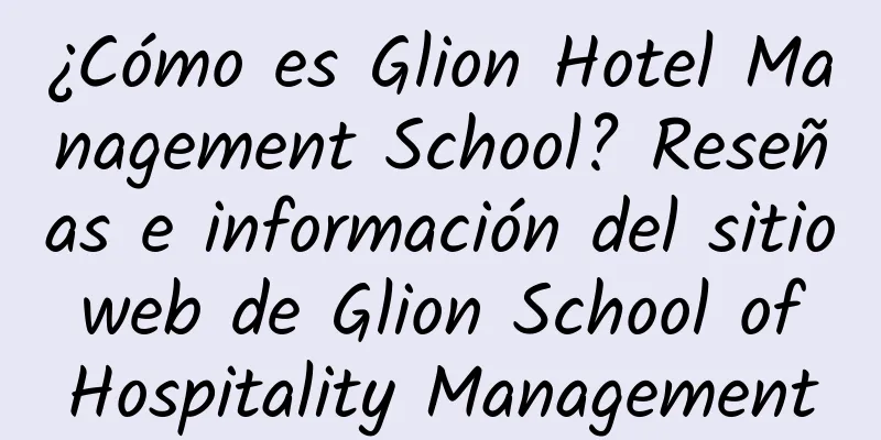 ¿Cómo es Glion Hotel Management School? Reseñas e información del sitio web de Glion School of Hospitality Management