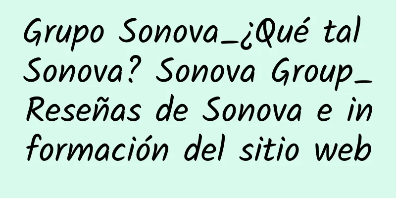 Grupo Sonova_¿Qué tal Sonova? Sonova Group_Reseñas de Sonova e información del sitio web