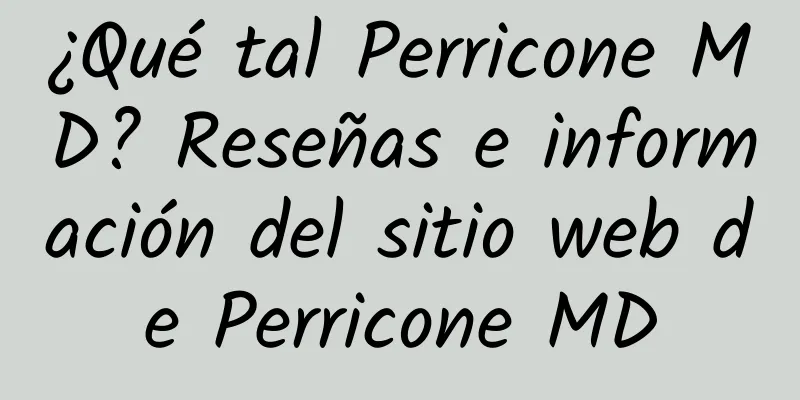 ¿Qué tal Perricone MD? Reseñas e información del sitio web de Perricone MD
