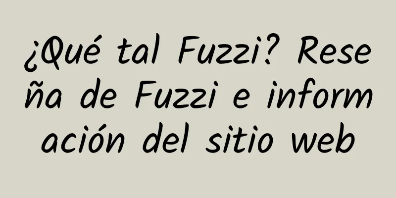 ¿Qué tal Fuzzi? Reseña de Fuzzi e información del sitio web