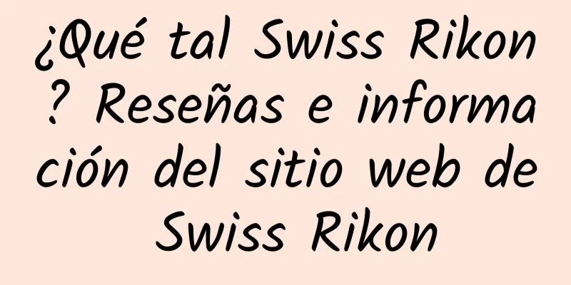 ¿Qué tal Swiss Rikon? Reseñas e información del sitio web de Swiss Rikon
