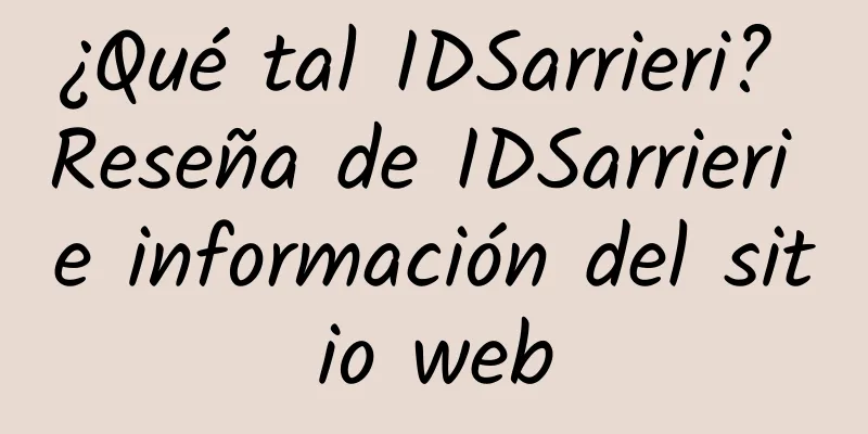 ¿Qué tal IDSarrieri? Reseña de IDSarrieri e información del sitio web