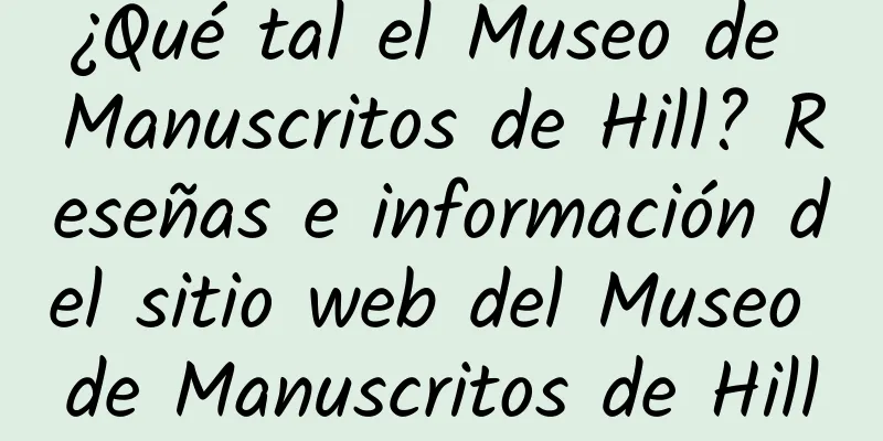 ¿Qué tal el Museo de Manuscritos de Hill? Reseñas e información del sitio web del Museo de Manuscritos de Hill