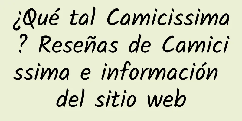 ¿Qué tal Camicissima? Reseñas de Camicissima e información del sitio web