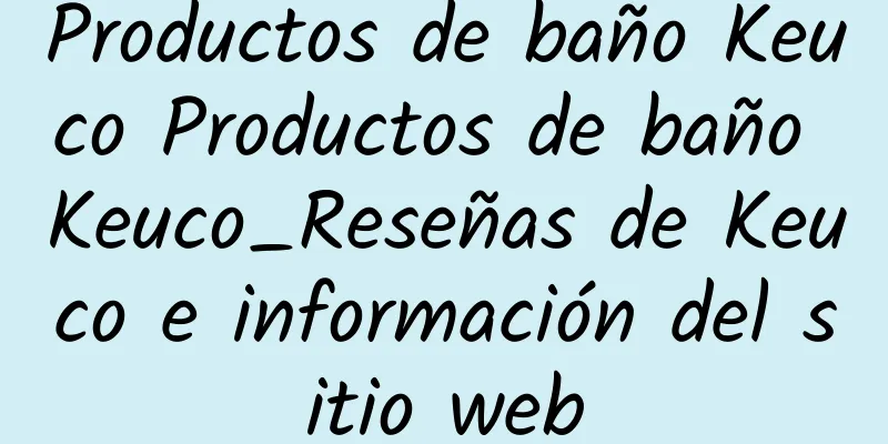 Productos de baño Keuco Productos de baño Keuco_Reseñas de Keuco e información del sitio web