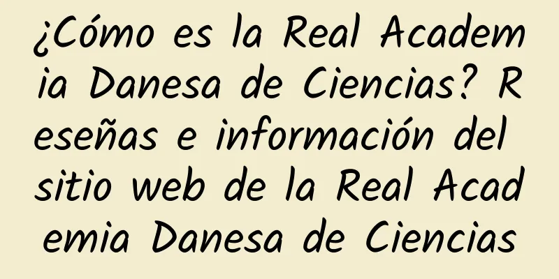 ¿Cómo es la Real Academia Danesa de Ciencias? Reseñas e información del sitio web de la Real Academia Danesa de Ciencias