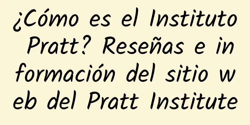 ¿Cómo es el Instituto Pratt? Reseñas e información del sitio web del Pratt Institute