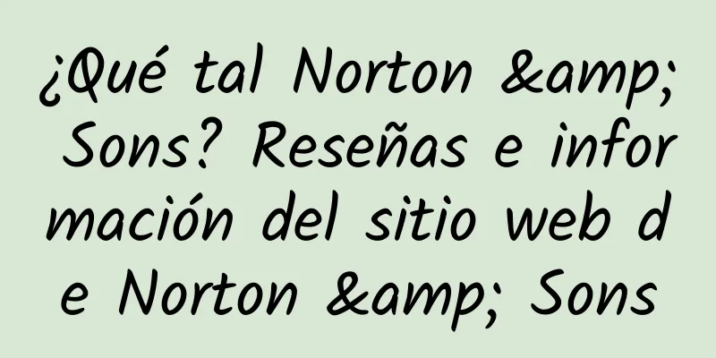 ¿Qué tal Norton & Sons? Reseñas e información del sitio web de Norton & Sons