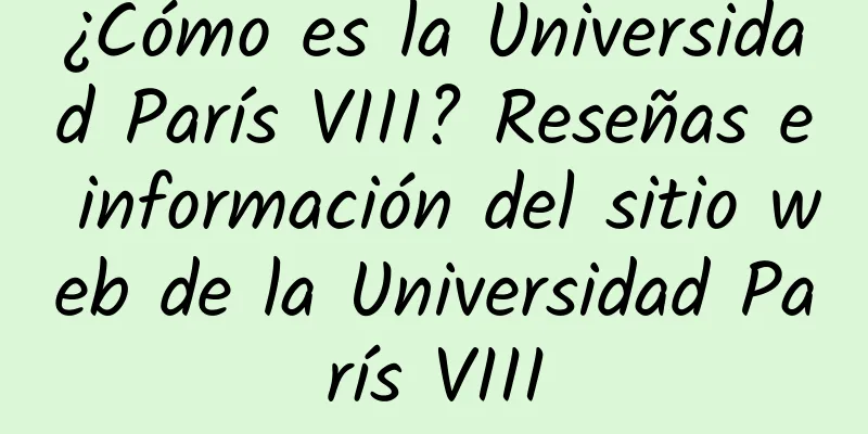 ¿Cómo es la Universidad París VIII? Reseñas e información del sitio web de la Universidad París VIII