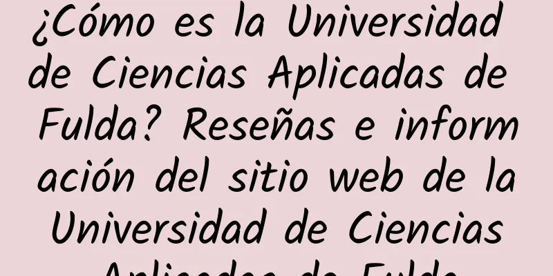 ¿Cómo es la Universidad de Ciencias Aplicadas de Fulda? Reseñas e información del sitio web de la Universidad de Ciencias Aplicadas de Fulda