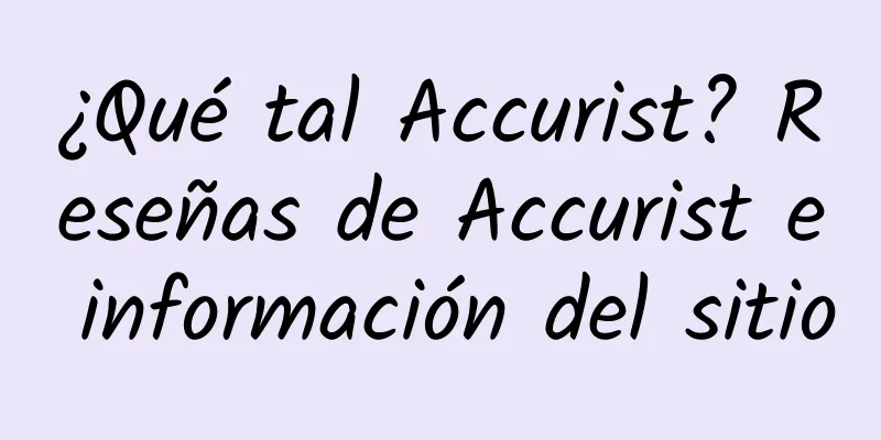 ¿Qué tal Accurist? Reseñas de Accurist e información del sitio