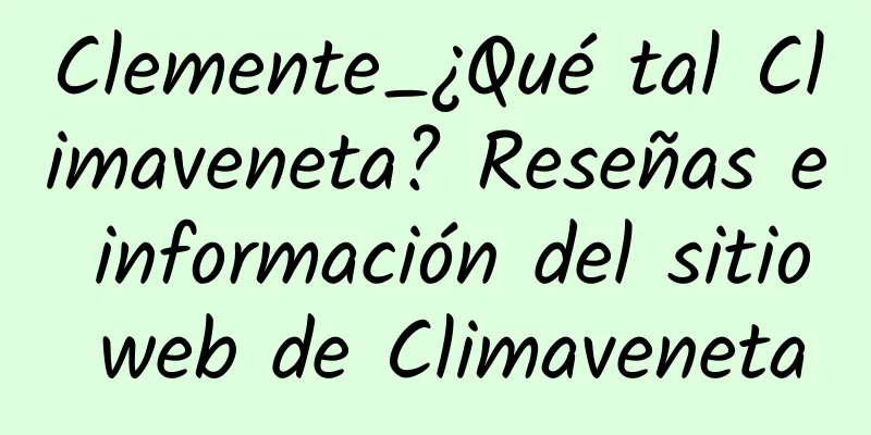 Clemente_¿Qué tal Climaveneta? Reseñas e información del sitio web de Climaveneta