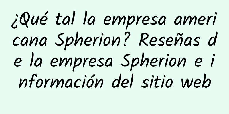 ¿Qué tal la empresa americana Spherion? Reseñas de la empresa Spherion e información del sitio web