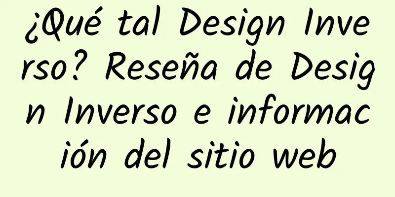 ¿Qué tal Design Inverso? Reseña de Design Inverso e información del sitio web