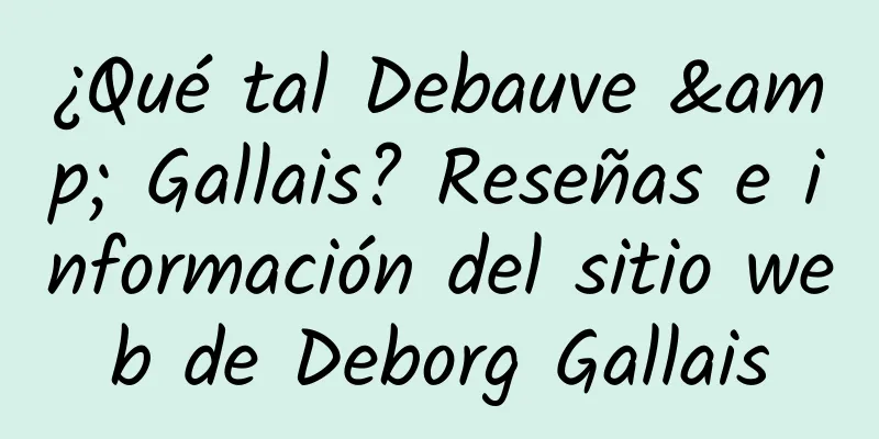 ¿Qué tal Debauve & Gallais? Reseñas e información del sitio web de Deborg Gallais