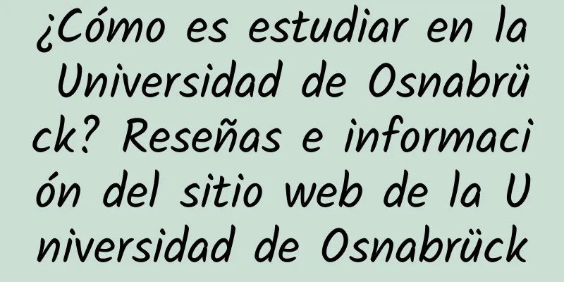 ¿Cómo es estudiar en la Universidad de Osnabrück? Reseñas e información del sitio web de la Universidad de Osnabrück