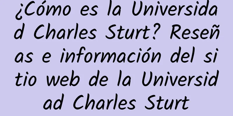 ¿Cómo es la Universidad Charles Sturt? Reseñas e información del sitio web de la Universidad Charles Sturt