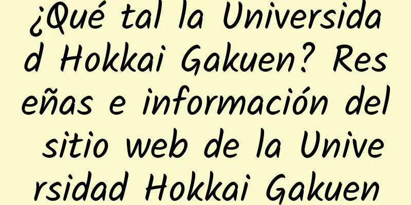 ¿Qué tal la Universidad Hokkai Gakuen? Reseñas e información del sitio web de la Universidad Hokkai Gakuen