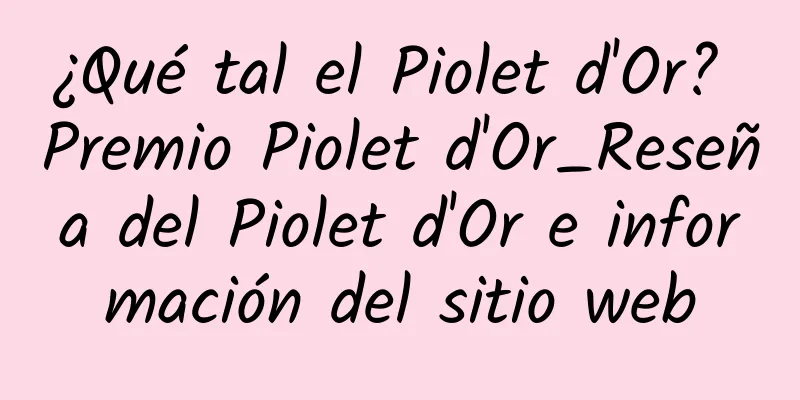 ¿Qué tal el Piolet d'Or? Premio Piolet d'Or_Reseña del Piolet d'Or e información del sitio web