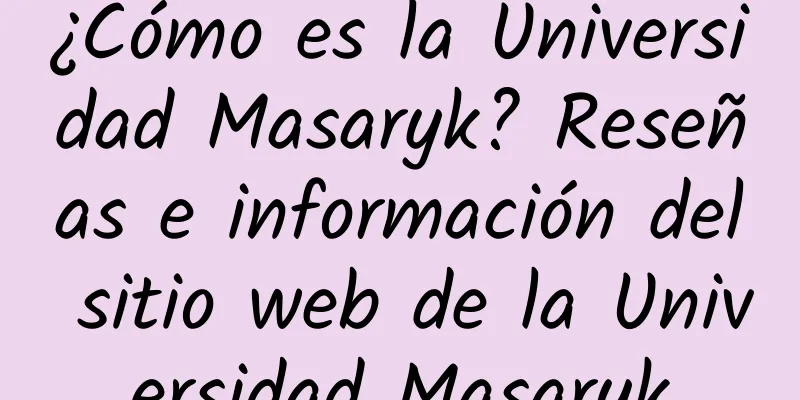 ¿Cómo es la Universidad Masaryk? Reseñas e información del sitio web de la Universidad Masaryk