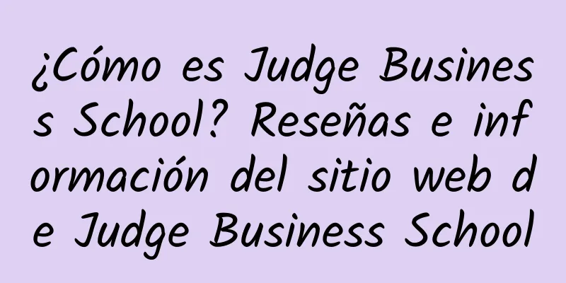 ¿Cómo es Judge Business School? Reseñas e información del sitio web de Judge Business School