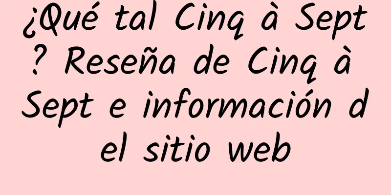 ¿Qué tal Cinq à Sept? Reseña de Cinq à Sept e información del sitio web