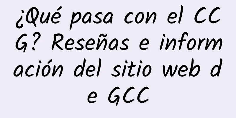 ¿Qué pasa con el CCG? Reseñas e información del sitio web de GCC
